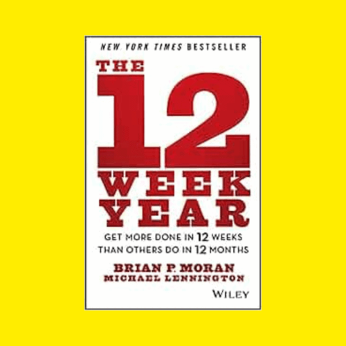 12 Week Year - Book Summary And Review By Charelle Griffith