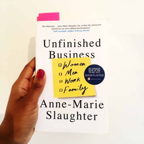 Unfinished Business - Anne Marie Slaughter - Charelle Reads