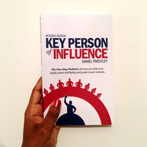 Book Review And Summary Of Daniel Priestley's Key Person Of Influence. Review By Charelle Griffith