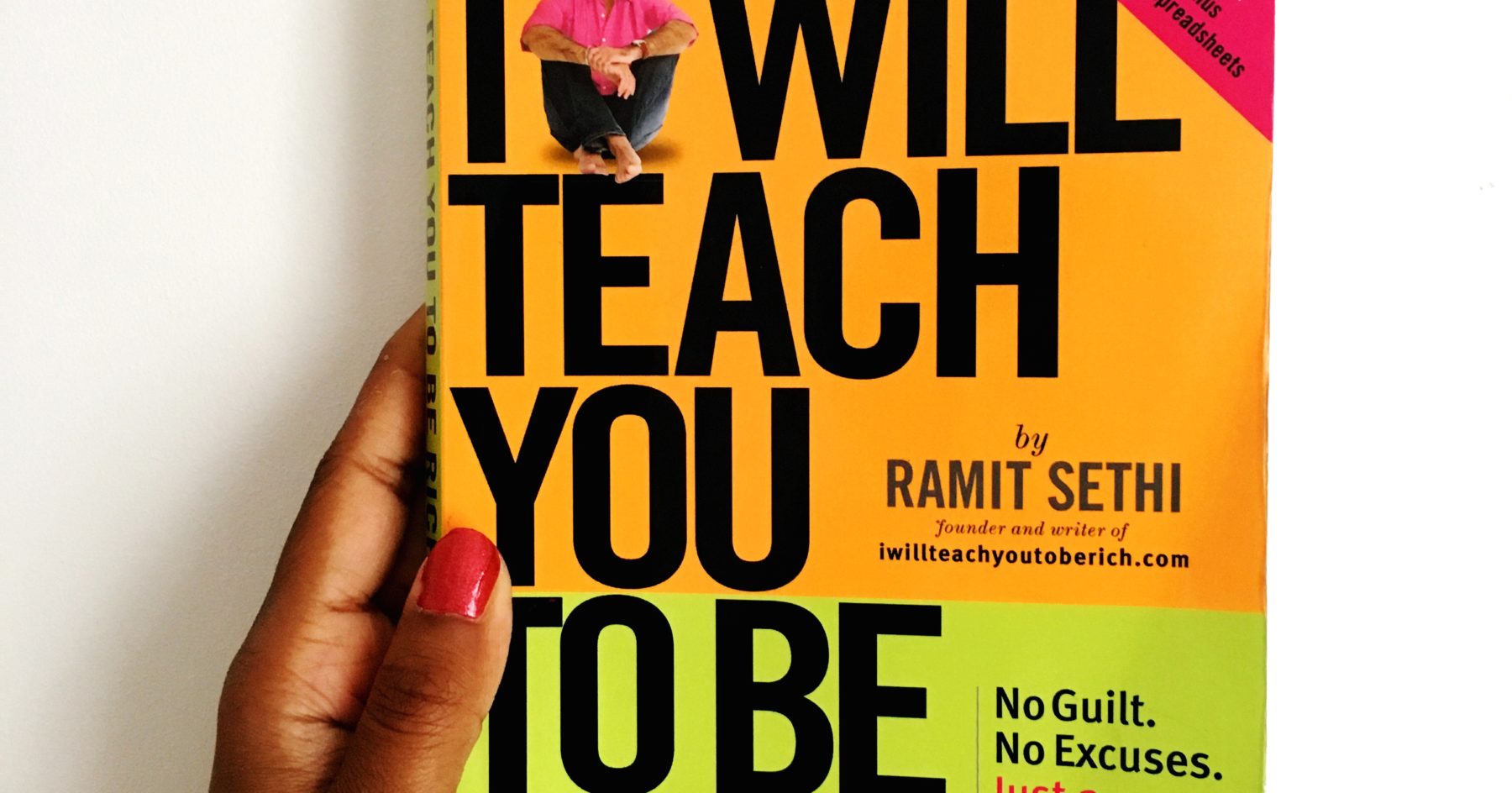 I Will Teach You To Be Rich by Ramit Sethi |