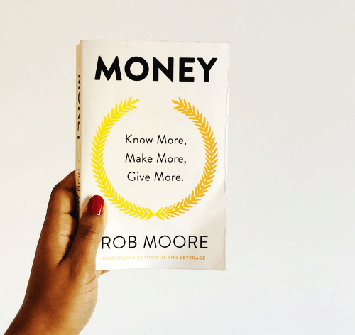 Money: Know More Make More Give More By Rob Moore