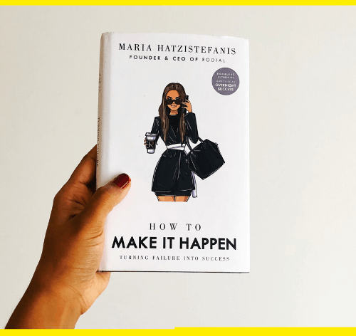 How To Make It Happen Turning Failure Into Success - Maria Hatzistefanis - Book Review Summary