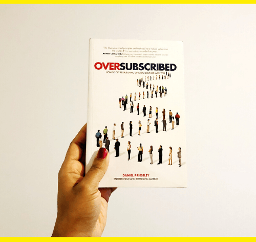 Oversubscribed By Daniel Priestley - Book Review Summary By Charelle