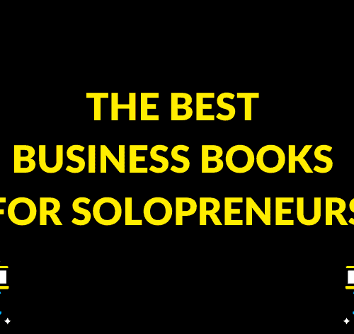 The Best Business Books For Solopreneurs