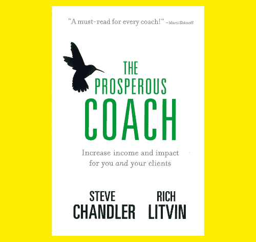 The Prosperous Coach By Steve Chandler And Rich Litvin – Book Review Book Summary