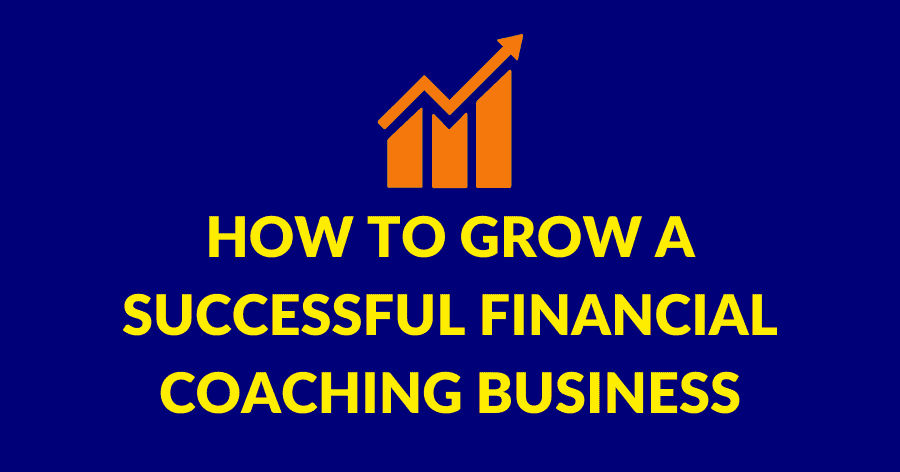 How to grow a successful financial coaching business - Charelle Griffith