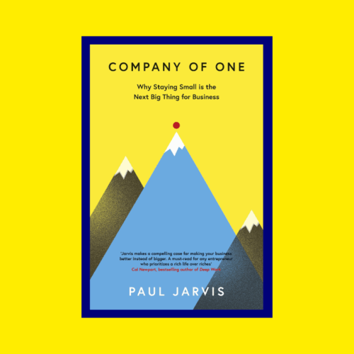 Company Of One By Paul Jarvis - Book Review Summary