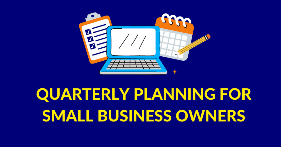 Quarterly planning for small enterprise house owners