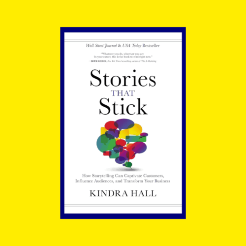 Stories That Stick By Kindra Hall - Book Review And Summary